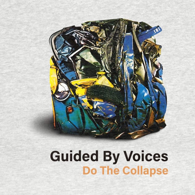 Guided by Voices Do the Collapse by Leblancd Nashb